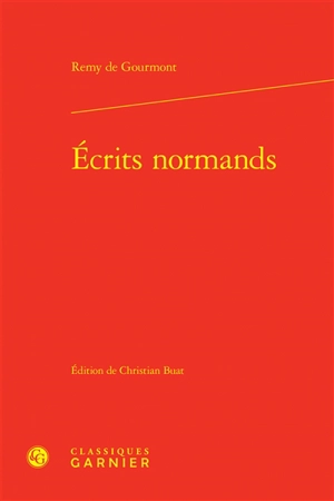 Ecrits normands - Remy de Gourmont