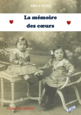 La mémoire des coeurs - Alice Fauré
