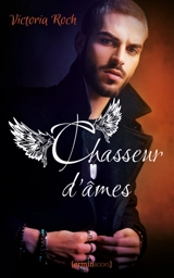 Chasseurs d'âmes - Victoria Roch