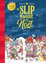 Le slip magique de Noël : cherche et trouve - Julien Artigue
