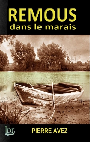 Remous dans le marais - Pierre Avez