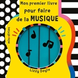 Mon premier livre pour faire de la musique - Lizzie Doyle