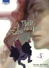 La danse du Soleil et de la Lune. Vol. 5 - Daruma Matsuura