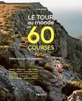 Le tour du monde en 60 courses - Cécile Bertin