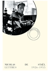 Lettres : 1926-1955 - Nicolas de Staël