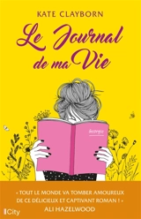 Le journal de ma vie - Kate Clayborn