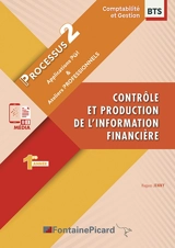Contrôle et production de l'information financière, BTS comptabilité & gestion 1re année : processus 2 : applications PGI & ateliers professionnels - Hugues Jenny