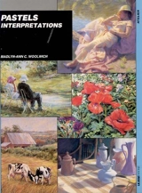 Pastel : interprétations - Madlyn-Ann C. Wollwich