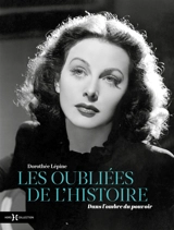 Les oubliées de l'histoire. Dans l'ombre du pouvoir - Dorothée Lépine