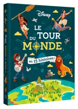 Disney : le tour du monde en 15 histoires ! - Walt Disney company