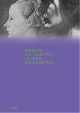 Memos : On Fashion in This Millennium - Maria Luisa Frisa