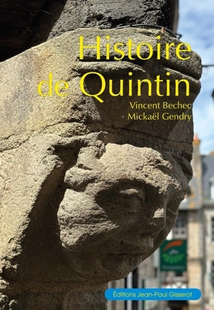 Histoire de Quintin - Vincent Bechec