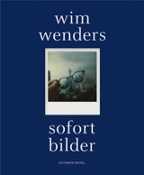 Wim Wenders Sofort Bilder - Wim Wenders