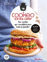 Cookeo extra crisp : des recettes qui croustillent pour toute la famille ! : 50 plats du soir rapides à préparer - Pauline Dubois-Platet