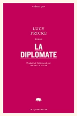 La diplomate - Lucy Fricke