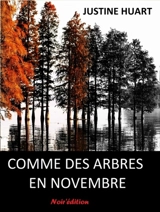 Comme des arbres en novembre - Justine Huart