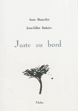 Juste au bord - Anne Maurellet
