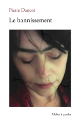 Le bannissement - Pierre Dancot