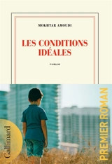 Les conditions idéales - Mokhtar Amoudi