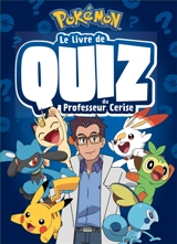 Pokémon : le livre de quiz du professeur Cerise - Emilie Malandain