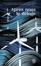 Après nous le déluge - Yvan Robin