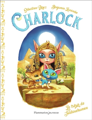 Charlock. Le trésor de Toutouchamon - Sébastien Perez