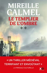 Le templier de l'ombre. Vol. 2 - Mireille Calmel