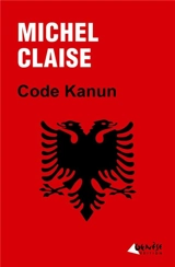 Code Kanun - Michel Claise