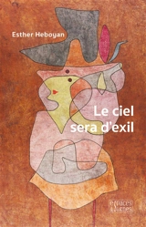 Le ciel sera d'exil - Esther Heboyan