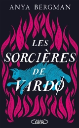 Les sorcières de Vardo - Anya Bergman