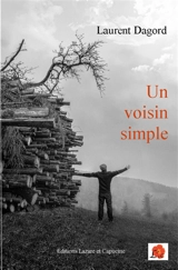 Un voisin simple - Laurent Dagord