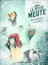 La petite meute. Vol. 3. Vent de panique sur le club - Lucile Baratelli
