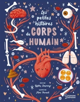 Les petites histoires du corps humain - Gabby Dawnay