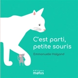 C'est parti, petite souris - Emmanuelle Halgand