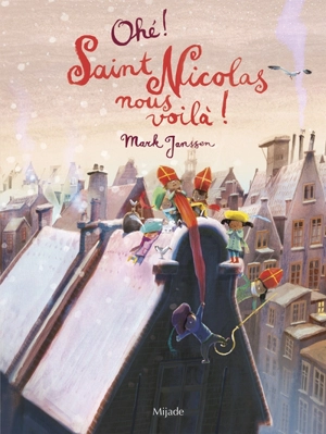 Ohé ! Saint Nicolas nous voilà ! - Mark Janssen