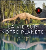La vie sur notre planète - Tom Fletcher