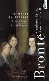 Le monde du dessous : poèmes et proses de Gondal et d'Angria - Brontë