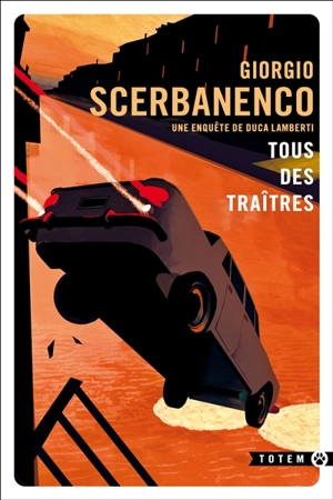Une enquête de Duca Lamberti. Tous des traîtres - Giorgio Scerbanenco