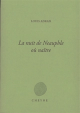 La nuit de Neauphle où naître - Louis Adran