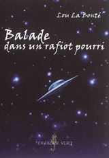 Balade dans un rafiot pourri - Lou La Bonté