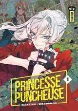 Princesse puncheuse. Vol. 1 - Nana Otori