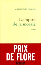 L'empire de la morale - Christophe Donner