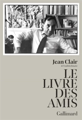 Le livre des amis - Jean Clair