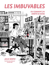 Les imbuvables ou Comment j'ai arrêté de boire - Julia Wertz