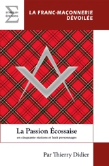 La passion écossaise en cinquante stations et huit personnages - Thierry Didier