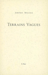 Terrains vagues - Jérôme Meizoz
