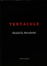 Tentacule - Khalid el Morabethi