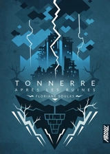 Tonnerre après les ruines - Floriane Soulas