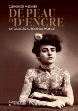 De peau et d'encre : tatouages autour du monde - Clémence Mesnier