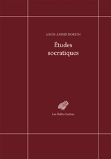 Etudes socratiques - Louis-André Dorion